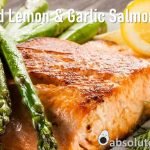 Perfect Baked Lemon & Garlic Salmon with Asparagus on a plate