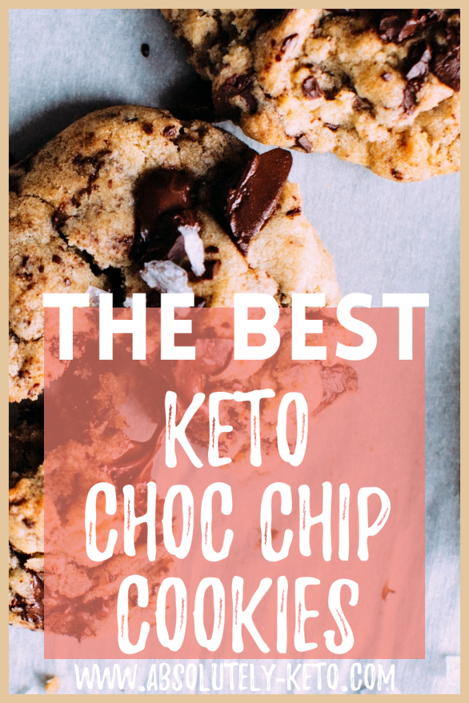 The Best Keto Chocolate Chip Cookies, written in white with keto cookies behind