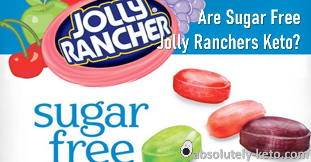 Are Sugar Free Jolly Ranchers Keto