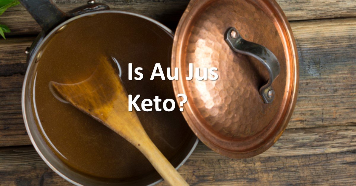 Is Au Jus Keto