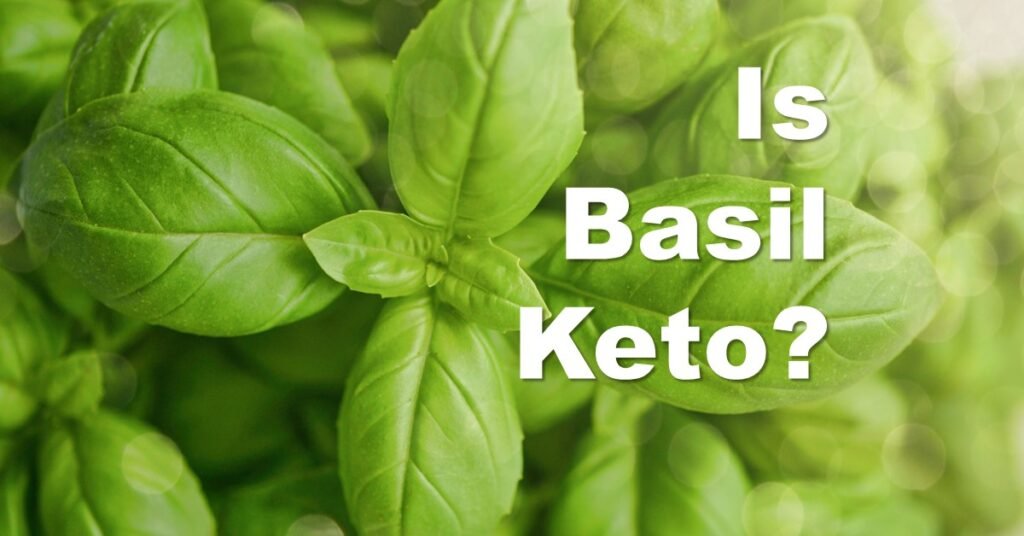 Is Basil Keto Friendly