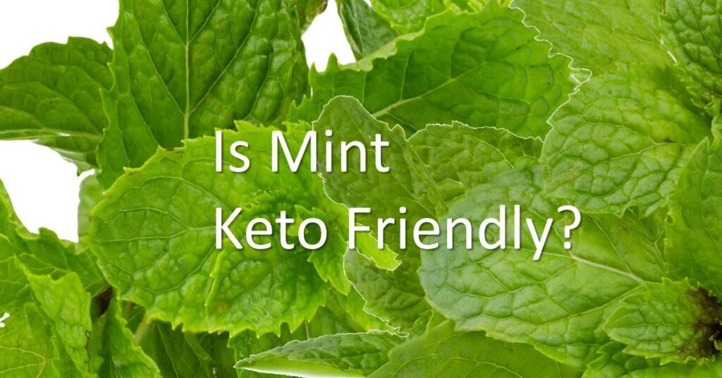 Is Mint Keto Friendly