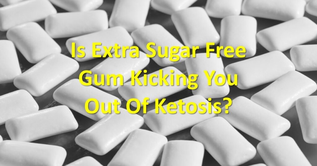 is extra sugar free gum keto-friendly