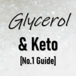 Is Glycerol Keto Friendly