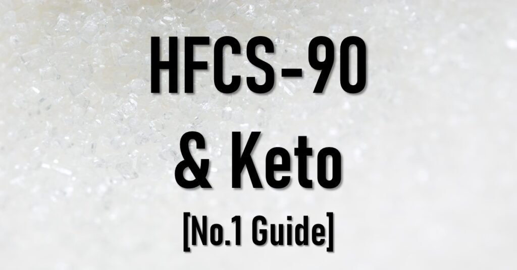 Is HFCS-90 Keto Friendly