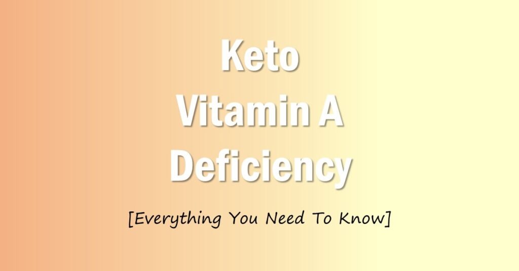 Keto Vitamin A Deficiency