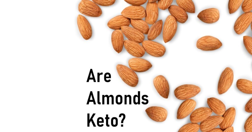 Are Almonds keto - Can I eat Almonds on Keto