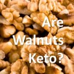 Are Walnuts keto - Can I eat Walnuts on Keto