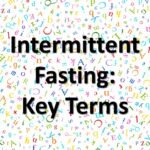 Intermittent Fasting Key Terms